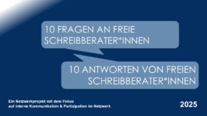 Ergebnisse 2025 zum Netzwerkprojekt 10Fragen-10Antworten der freien SchreibberaterInnen